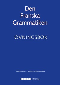 Den Franska Grammatiken Övningsbok (häftad)