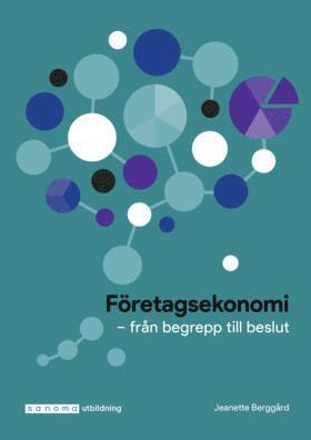 Företagsekonomi : från begrepp till beslut (häftad)
