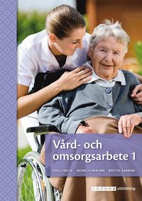 Vård- och omsorgsarbete 1 (e-bok)