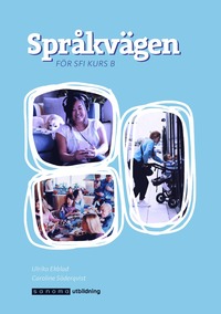 Språkvägen - för sfi kurs B som bok, ljudbok eller e-bok.