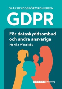 GDPR för dataskyddsombud och andra ansvariga (häftad)