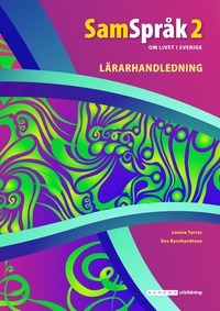 SamSpråk 2 : Lärarhandledning - Louise Tarras, Eva Bernhardtson ...