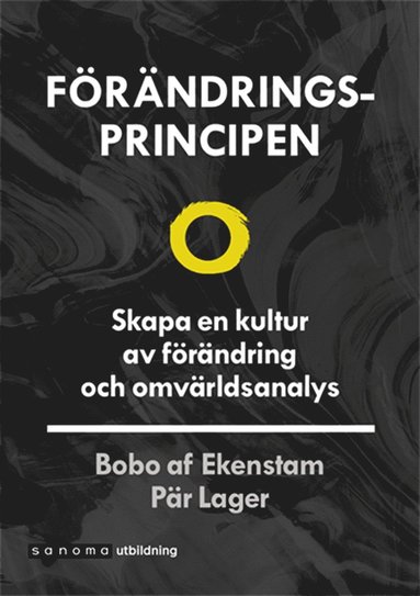Frndringsprincipen. Skapa en kultur av frndring och omvrldsanalys (inbunden)