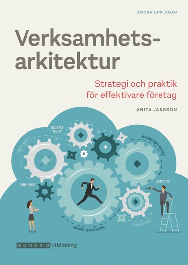 Verksamhetsarkitektur - Strategi och praktik, upplaga 2 (hftad)
