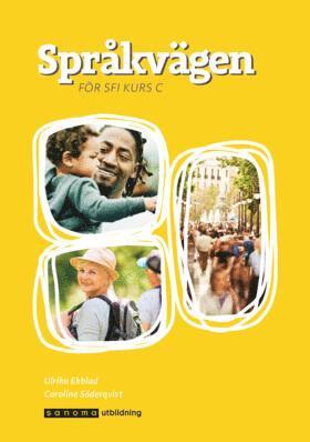 Sprkvgen - fr sfi kurs C, ny upplaga (kartonnage)