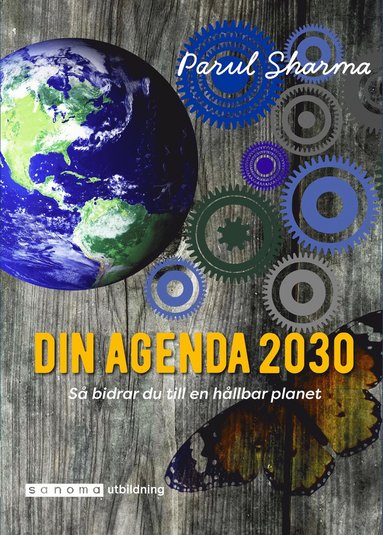 Din Agenda 2030. S bidrar du till en hllbar planet (inbunden)