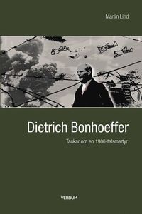 Skopia.it Bonhoeffer : tankar om en 1900-talsmartyr Image