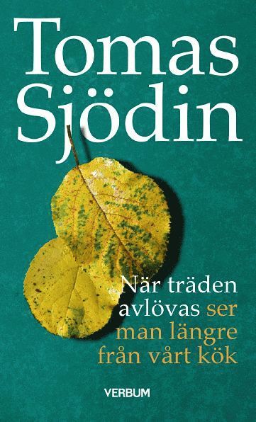 Nr trden avlvas : ser man lngre frn vrt kk (pocket)