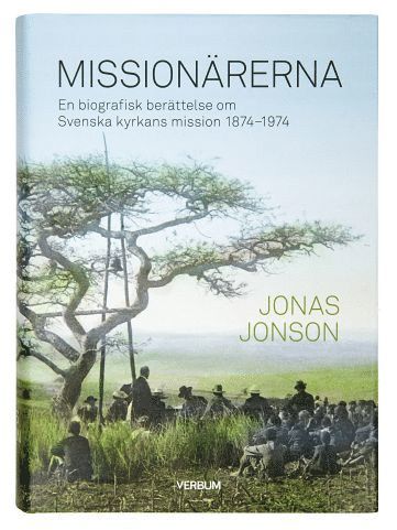 Missionrerna : en biografisk berttelse om Svenska Kyrkans Mission 1874-1974 (inbunden)