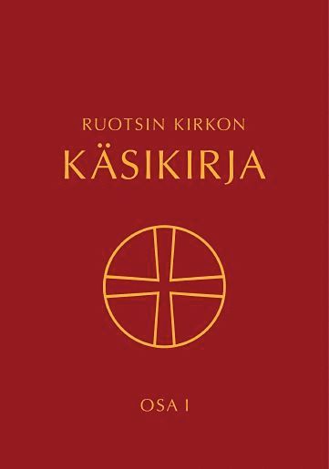 Ruotsin kirkon kirkolliskokouksen vuonna 2017 hyvksymst kirkkoksikirjasta osa 1 (inbunden)