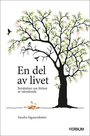 En del av livet : berttelser om frlust av nrstende (inbunden)