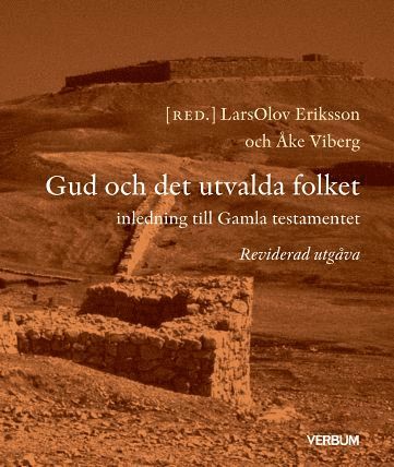 Gud och det utvalda folket : inledning till Gamla testamentet (hftad)