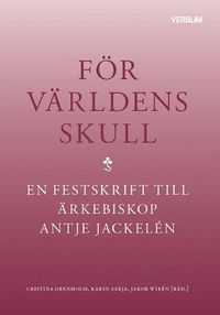 Fr vrldens skull : en festskrift till rkebiskop Antje Jackeln (hftad)
