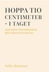 Hoppa tio centimeter - i taget : arbetsbok f�r f�r�ndring med praktisk psykologi