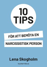 10 tips för att bemöta en narcissistisk person (e-bok)