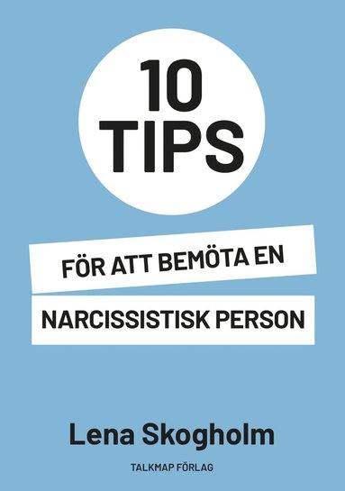 10 tips f�r att bem�ta en narcissistisk person (e-bok)