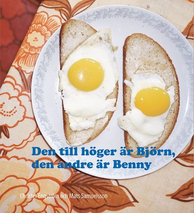 Den till hger r Bjrn, den andre r Benny (inbunden)
