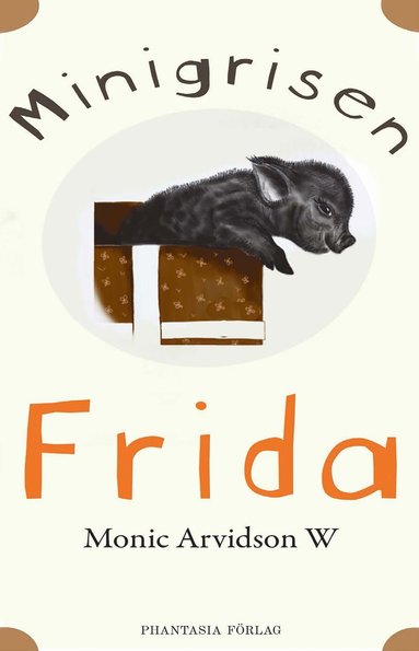 Minigrisen Frida (inbunden)