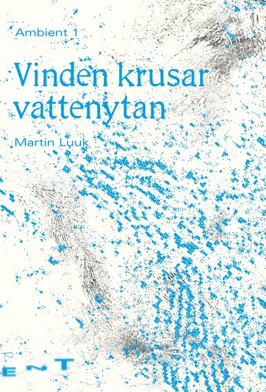 Vinden krusar vattenytan (inbunden)