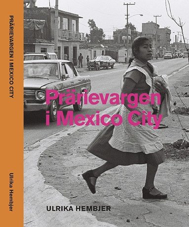 Prärievargen i Mexico City (pocket)