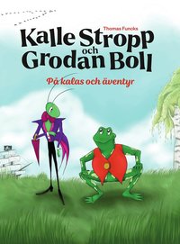 Omslag: Kalle Stropp och Grodan Boll på kalas och äventyr