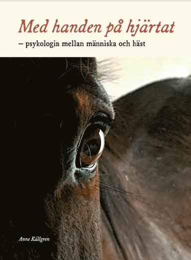 Med handen p hjrtat : psykologin mellan mnniska och hst (kartonnage)