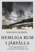 Hemliga rum i J�rf�lla : inre byggnadsskisser till en f�rstad i Stockholms stift och dess tillkomst