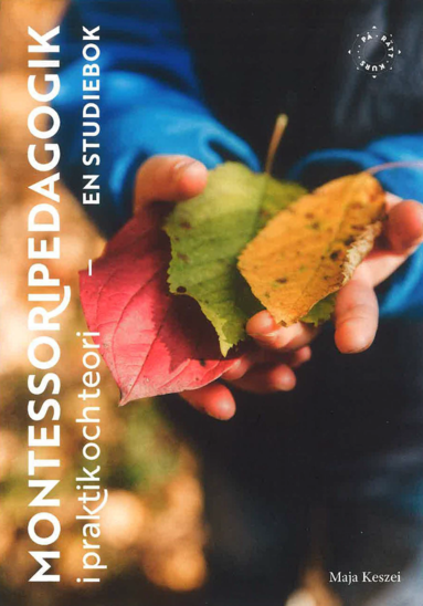 Montessoripedagogik i praktik och teori : en studiebok (pocket)