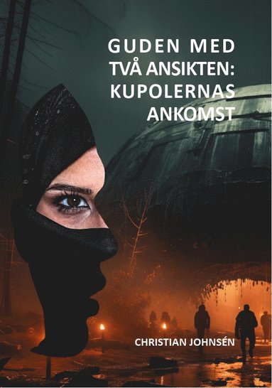 Guden med tv ansikten: kupolernas ankomst (hftad)