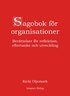 Sagobok f�r organisationer : ber�ttelser f�r reflektion, eftertanke och utveckling