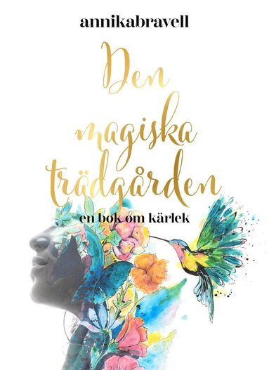 Den magiska trädgården : en bok om kärlek (häftad)