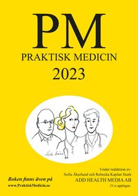 PM: Praktisk Medicin år 2023 - terapikompendium i allmänmedicin (häftad)