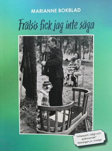 Frlsis fick jag inte sga (inbunden)