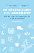 En första guide till arbetslivet : hitta ditt varför, bli anställningsbar och få koll på arbetsrätten
