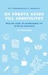 En frsta guide till arbetslivet : hitta ditt varfr, bli anstllningsbar och f koll p arbetsrtten