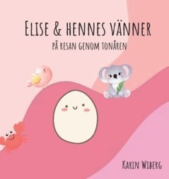 Elise & hennes vnner : p resan genom tonren (hftad)