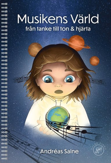 Musikens värld : från tanke till ton & hjärta (inbunden)