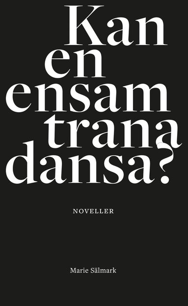 Kan en ensam trana dansa? (pocket)