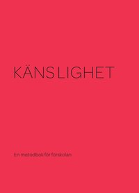 Känslighet : en metodbok för förskolan som bok, ljudbok eller e-bok.