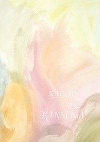 Sagor för känsliga som bok, ljudbok eller e-bok.