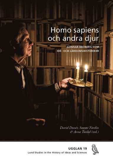 Homo sapiens och andra djur : Gunnar Broberg som id- och lrdomshistoriker (inbunden)
