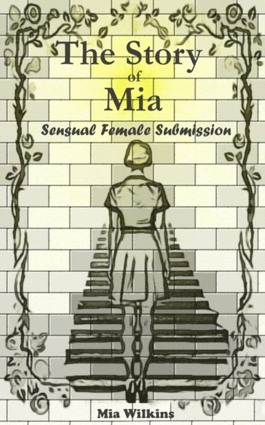 Story of Mia Sensual Female Submission (h�ftad)