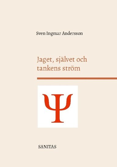 Jaget, självet och tankens ström (inbunden)