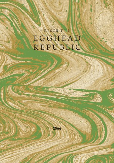 Resor till Egghead Republic (inbunden)