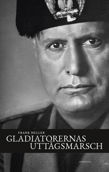 Gladiatorernas utt�gsmarsch : anteckningar fr�n Italien 1939-43 (pocket)