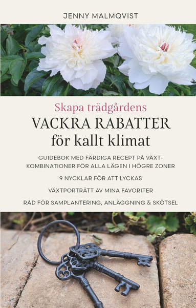 Skapa trdgrdens vackra rabatter fr kallt klimat (kartonnage)