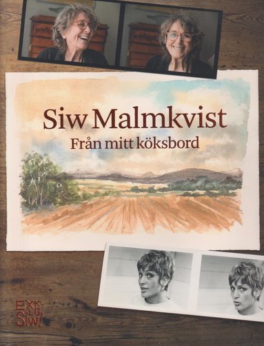 Siw Malmkvist : Frn mitt kksbord (inbunden)