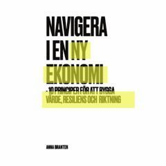Navigera i en ny ekonomi (inbunden)