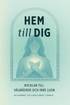 Hem till dig : nycklar till v�lm�ende och inre lugn