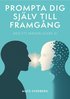 Prompta dig sj�lv till framg�ng - med ett m�nskligare AI